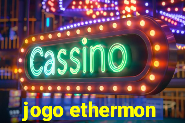 jogo ethermon